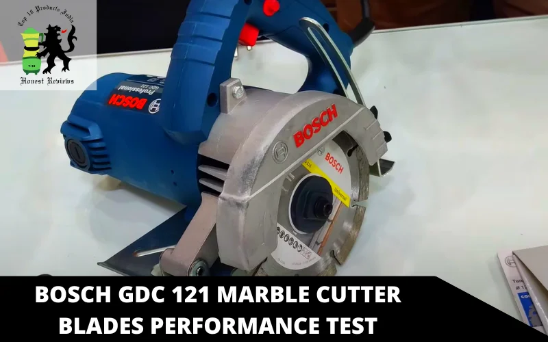 Bosch GDC 121 Marble Cutter blades performance test