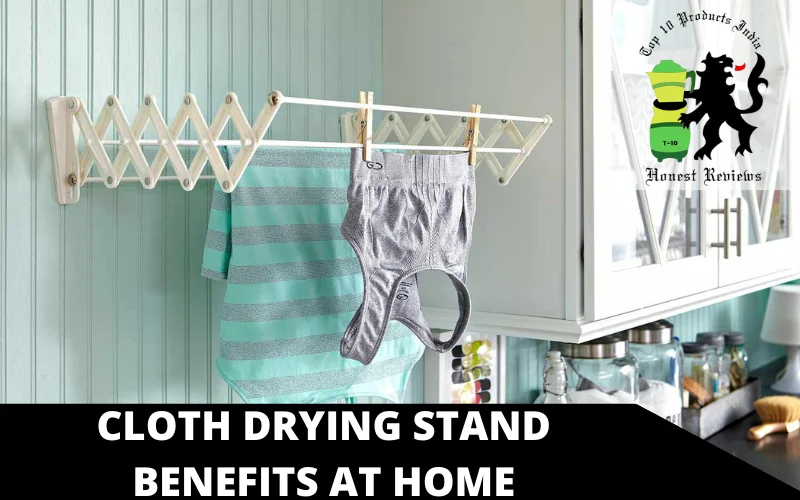 Cloth Drying Stand Benefits at Home