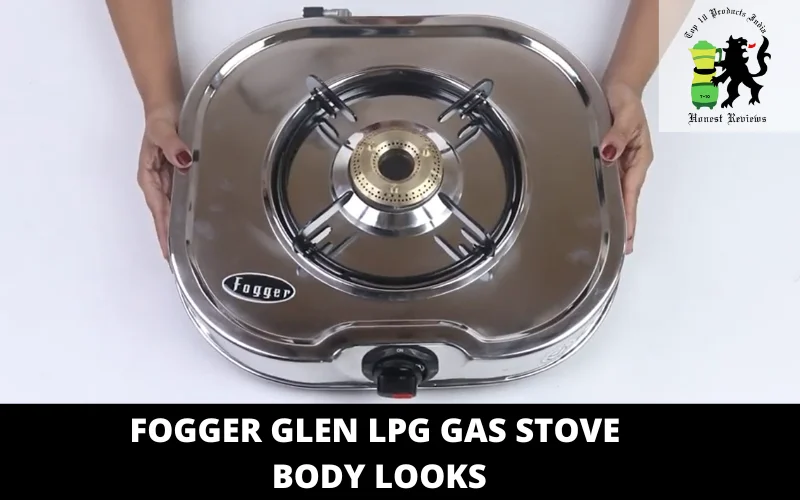 Fogger Glen LPG Gas Stove body looks