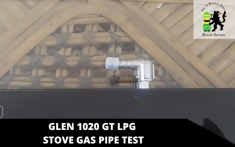 Glen 1020 GT LPG Stove gas pipe test
