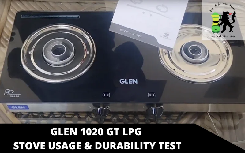 Glen 1020 GT LPG Stove usage & durability test