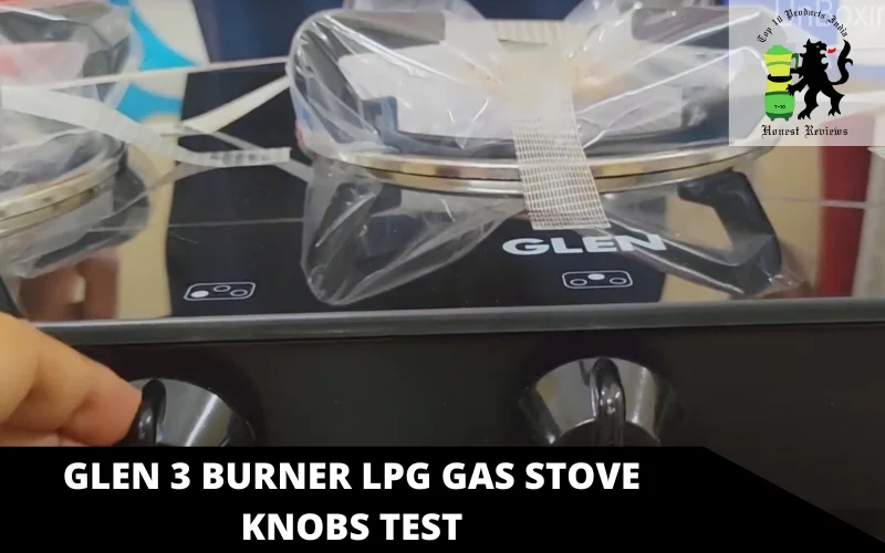 Glen 3 Burner LPG Gas Stove knobs test