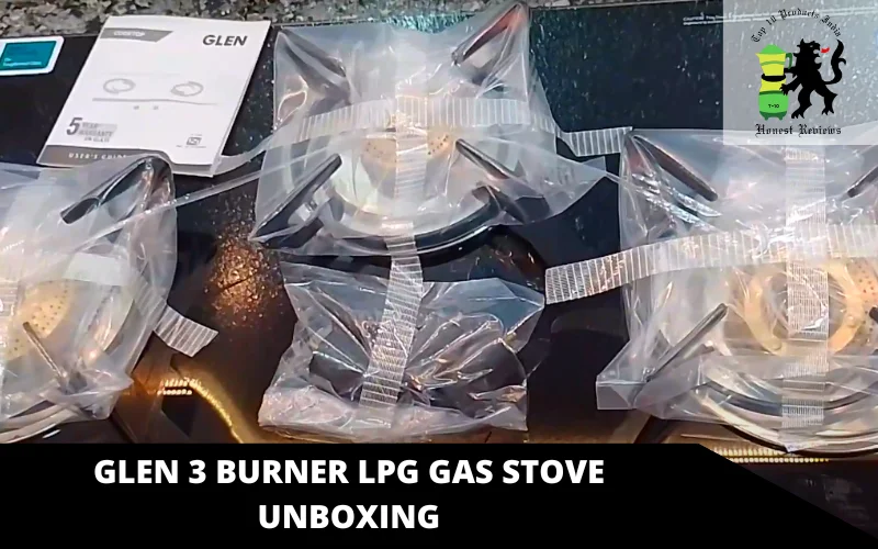 Glen 3 Burner LPG Gas Stove unboxing