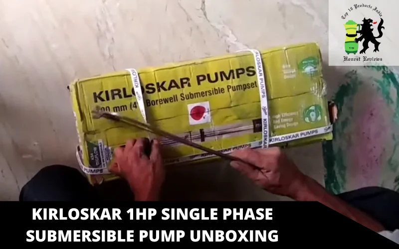 Kirloskar 1HP Single Phase Submersible Pump Unboxing