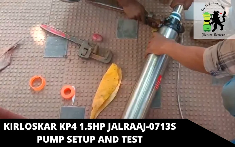 Kirloskar Kp4 1.5HP Jalraaj-0713S Pump Setup and Test