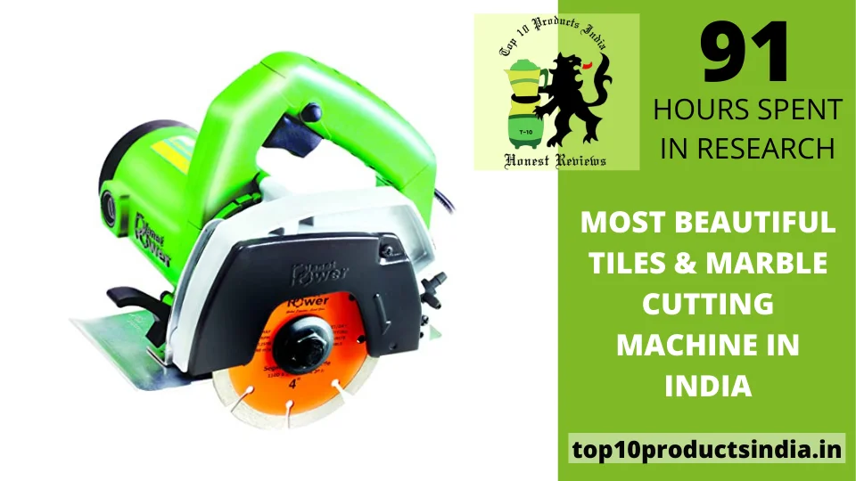 Top 10 Most Beautiful Tiles & Marble Cutting Machine in India