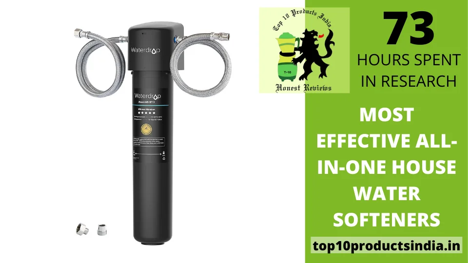 Top 10 Most Effective All-In-One House Water Softeners in India