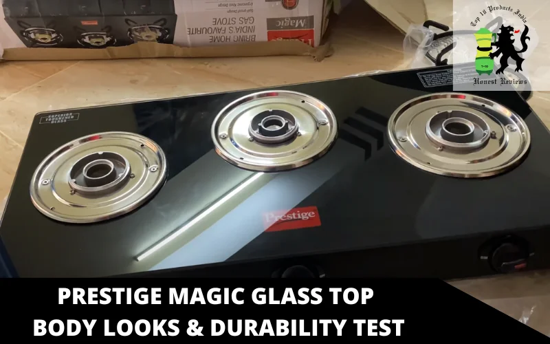 Prestige Magic Glass Top body looks & durability test