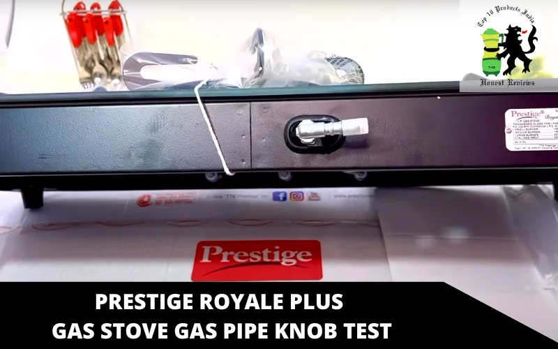 Prestige Royale Plus Gas Stove gas pipe knob test