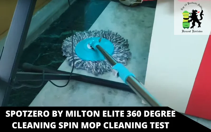 Spotzero by Milton Elite 360 Degree Cleaning Spin Mop cleaning test