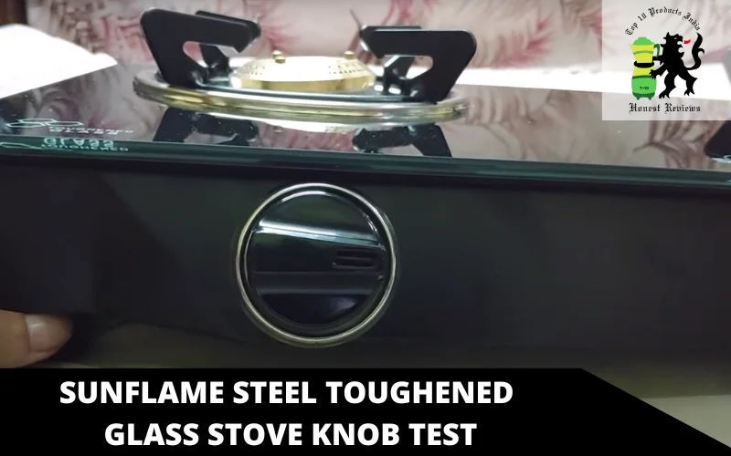 Sunflame Steel Toughened Glass Stove knob test