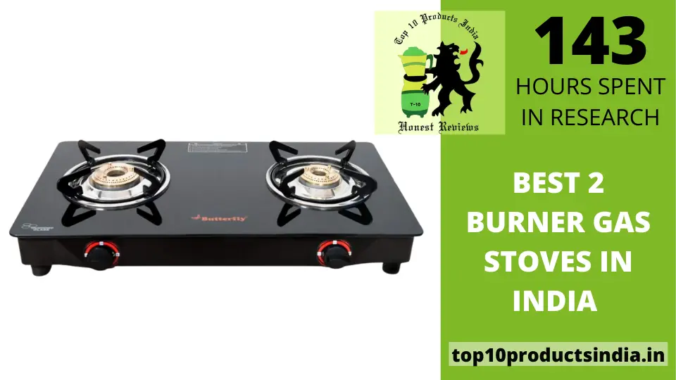 You are currently viewing The 15 Best 2 Burner Gas Stoves In India 2023: Expert’s Guide