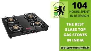 Read more about the article The Best Glass Top Gas Stoves in India (Reviews & Buying Guide)