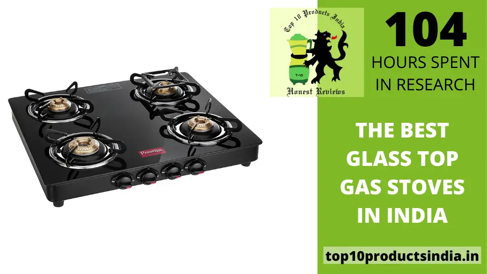 The Best Glass Top Gas Stoves in India (Reviews & Buying Guide)