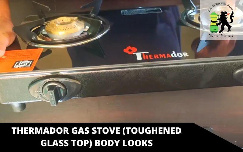 Thermador Gas Stove (Toughened Glass Top) body looks