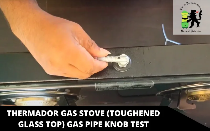 Thermador Gas Stove (Toughened Glass Top) gas pipe knob test