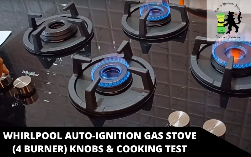 Whirlpool Auto-Ignition Gas Stove (4 Burner) knobs & cooking test