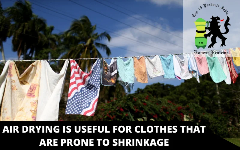 Air drying is useful for clothes that are prone to shrinkage
