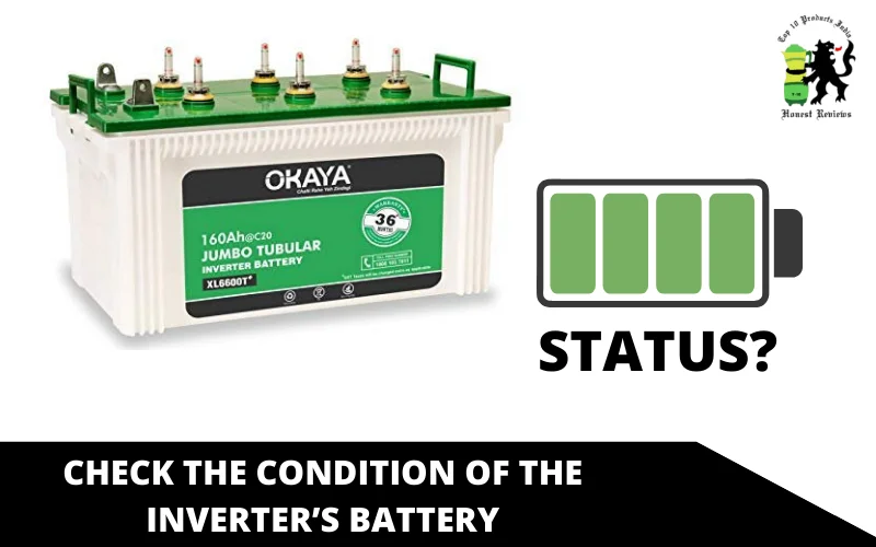Check the Condition of the Inverter’s Battery