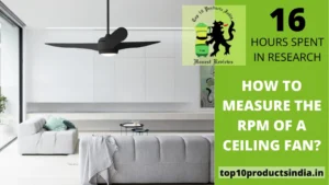 How to Measure the RPM of a Ceiling Fan?