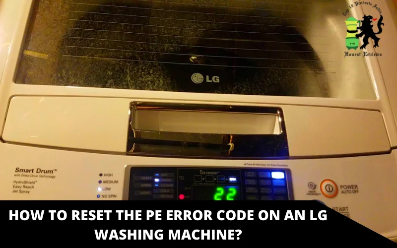 How to Reset the PE Error Code on an LG Washing Machine_