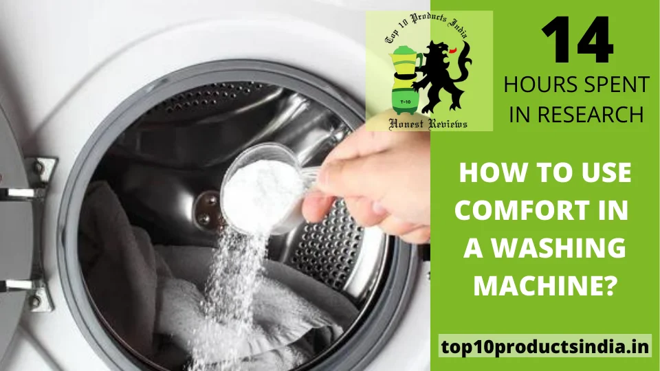 You are currently viewing How to Use Comfort in Washing Machine: Expert’s Guide (2024)