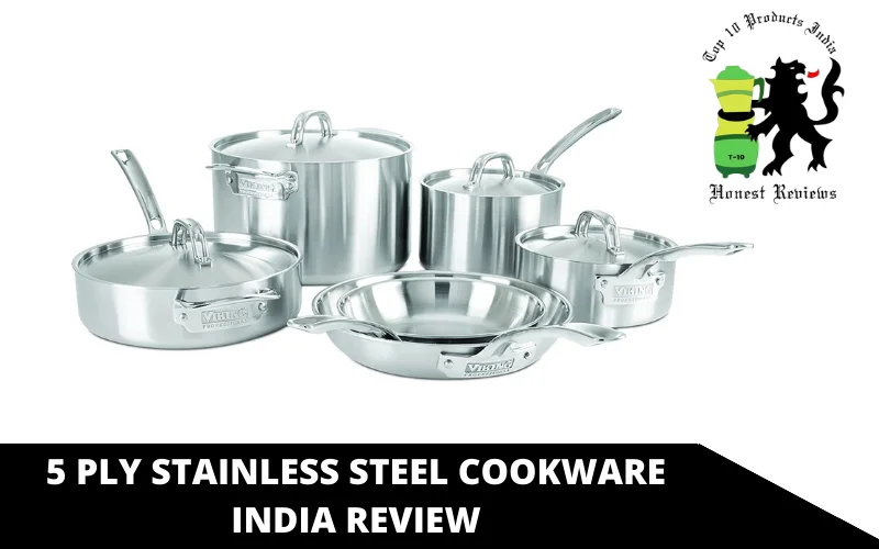 5 Ply Stainless Steel Cookware India Review