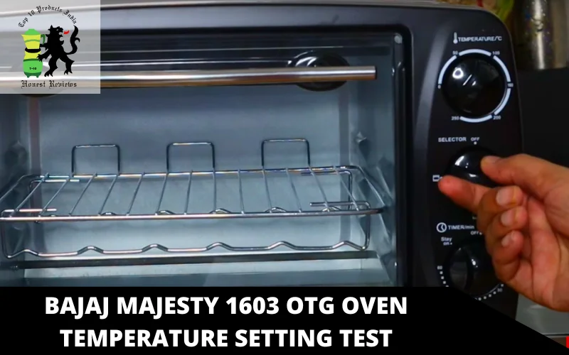 Bajaj Majesty 1603 OTG Oven temperature setting test
