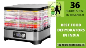 Best Food Dehydrators in India [Secure Your Food Days]