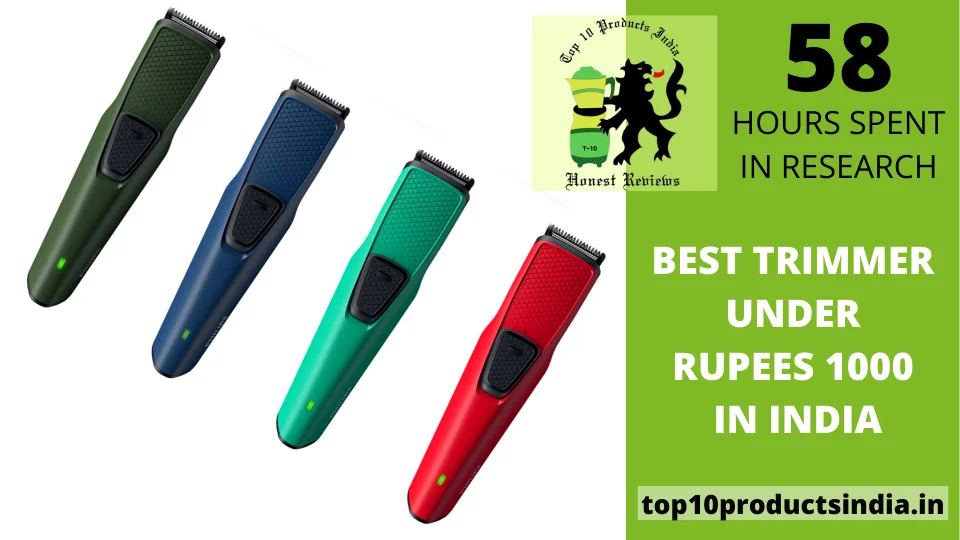 Read more about the article Best Trimmer Under Rupees 1000 in India [No Compromise on Quality]