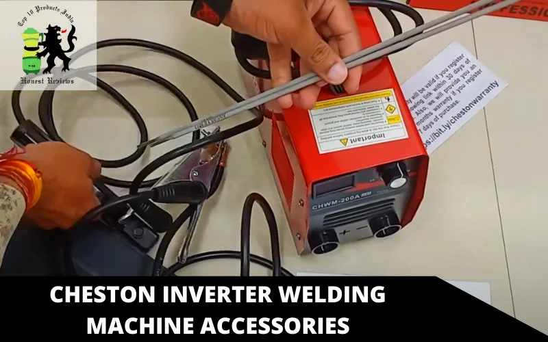 Cheston Inverter Welding Machine accessories