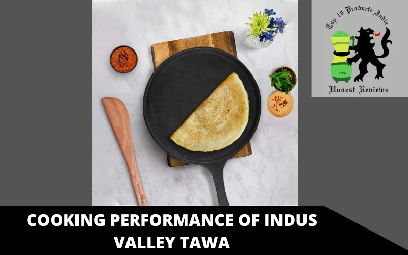 Cooking Performance of Indus Valley Tawa