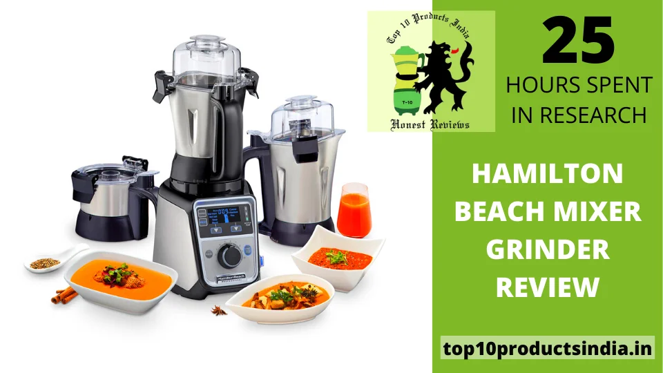 You are currently viewing Hamilton Beach Mixer Grinder Review – Is It Truly The Best Choice?