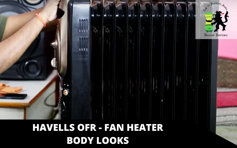 Havells OFR - Fan Heater body looks