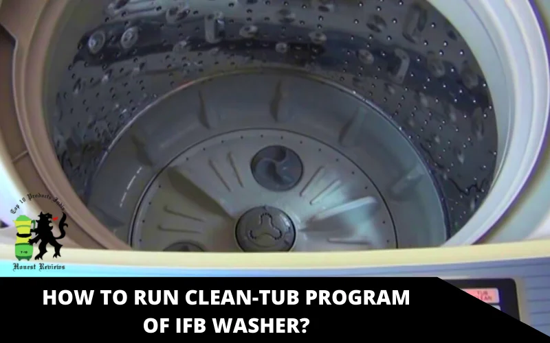 How to Run Clean-Tub Program of IFB Washer_