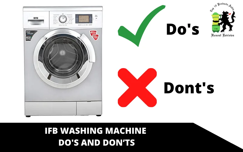 IFB Washing Machine Dos and Don’ts