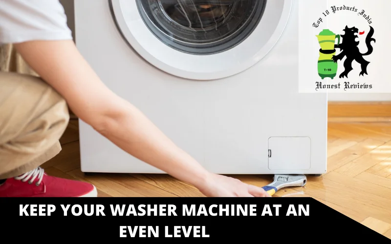 Keep Your Washer Machine at an Even Level