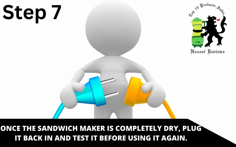 Once the sandwich maker is completely dry, plug it back in and test it before using it again