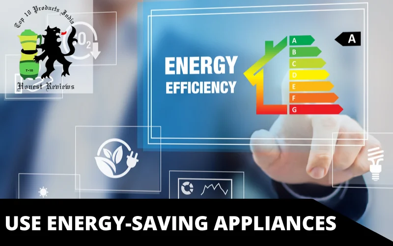 Use Energy-Saving Appliances