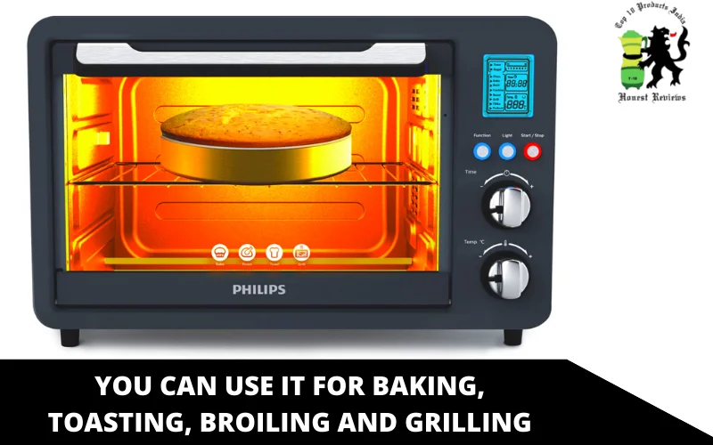 You Can Use it for Baking, Broiling, Toasting and Grilling