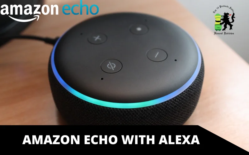 Amazon Echo with Alexa