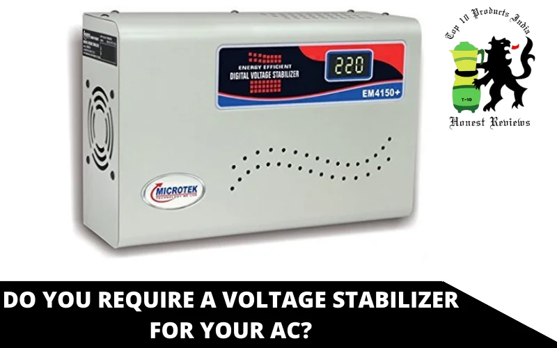 Do You Require a Voltage Stabilizer for Your AC