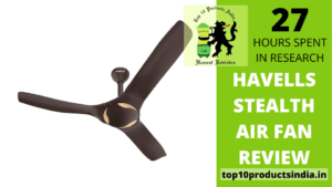 Read more about the article Havells Stealth Air Fan Review: Negatives and Better Alternative Explained