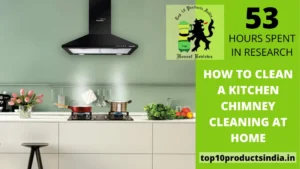 How to Clean a Kitchen Chimney At Home Without Hassle?