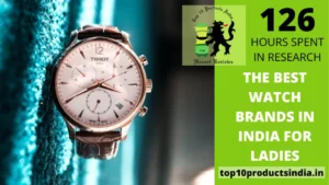 The Best Watch Brands in India For Ladies