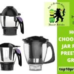Best Preethi Mixer Grinder Jars in India