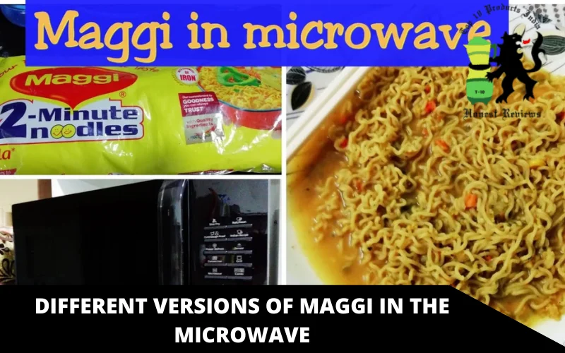 Different versions of Maggi in the microwave