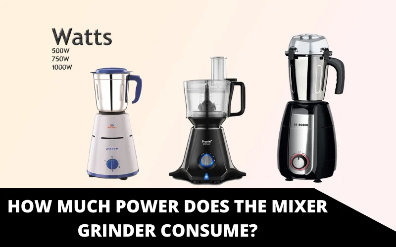 How much power does the mixer grinder consume