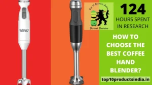 Read more about the article How to Choose the Best Coffee Hand Blender?