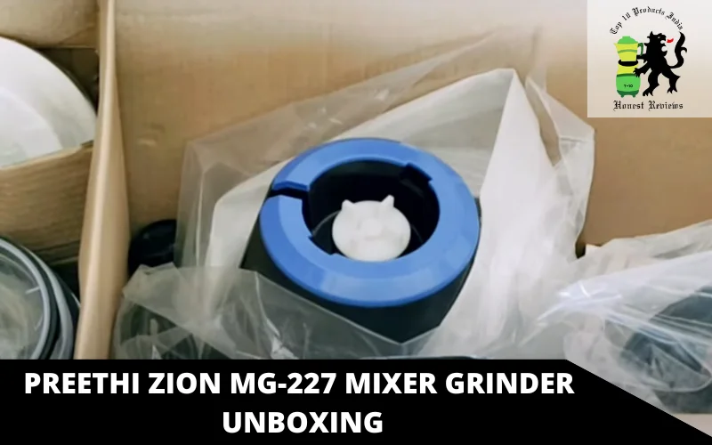 Preethi Zion MG-227 mixer grinder unboxing
